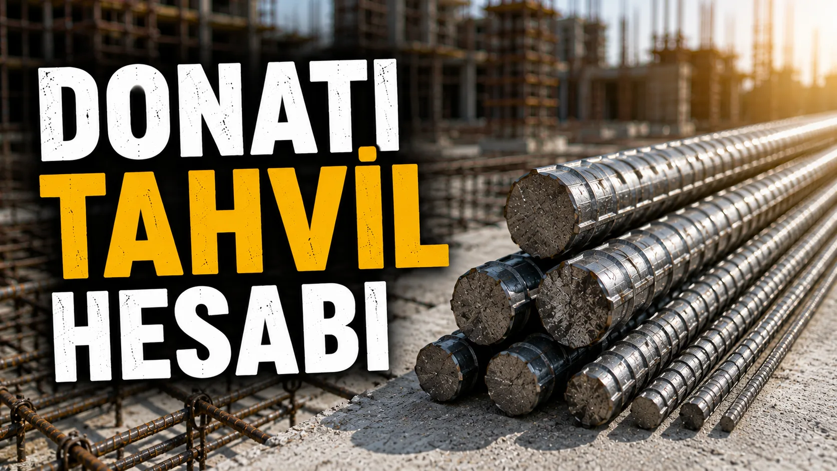 Donatı tahvil hesabı için kullanılan farklı çaplardaki nervürlü inşaat demirlerini gösteren gerçekçi şantiye görseli.