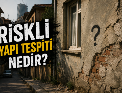 Riskli Yapı Tespiti Nedir?