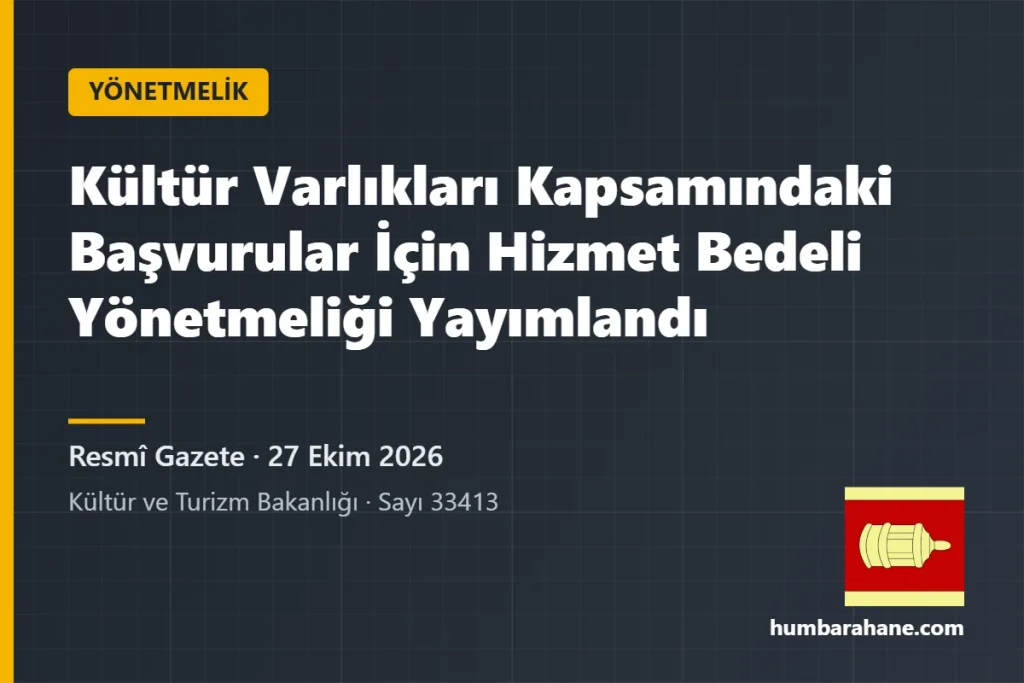 Kültür ve Tabiat Varlıklarını Koruma Kanunu kapsamındaki başvurular için hizmet bedeli yönetmeliği haber görseli