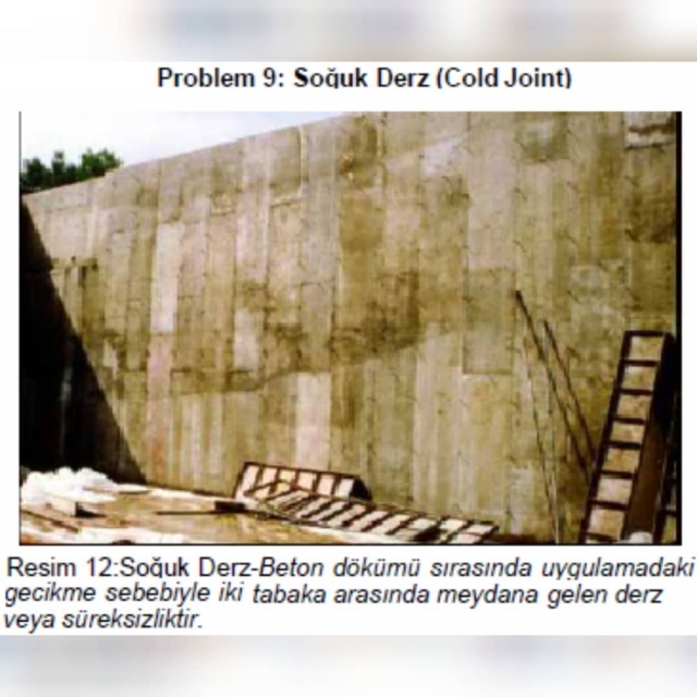 9 - Soğuk Derz (Cold Joint), Nedenleri ve Çözümleri  #soğuk #derz #sogukderz #soğukderz #soguk #beton #betondökümü #inşaat #inşaatmühendisi #mimar #mimarlık #architecture #arch #cold #joint #coldjoint #concrete #mimarsinan #çimento #su #inşaatmühendisliği #humbarahane #civilengineer #civilengineering